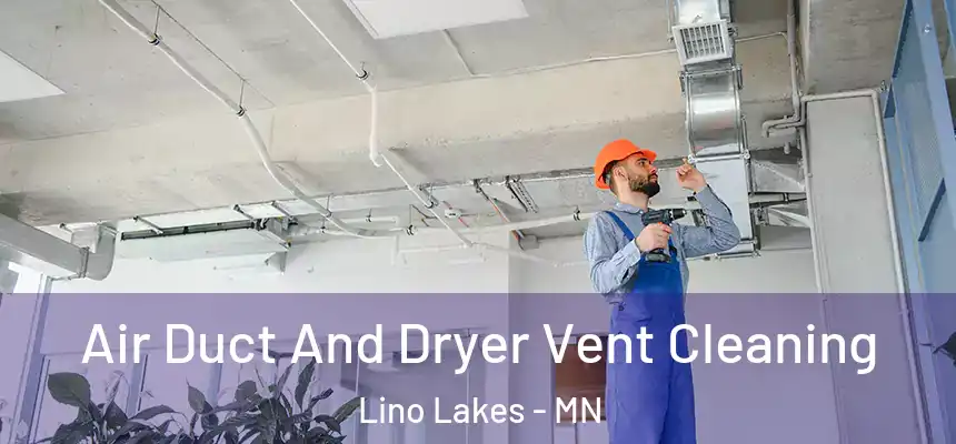  Air Duct And Dryer Vent Cleaning Lino Lakes - MN